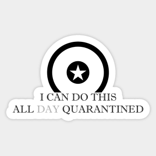 14 - I CAN DO THIS ALL DAY QUARANTINED Sticker